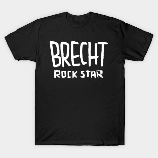 Brecht, Rock Star Bertolt Brecht T-Shirt by badlydrawnbabe